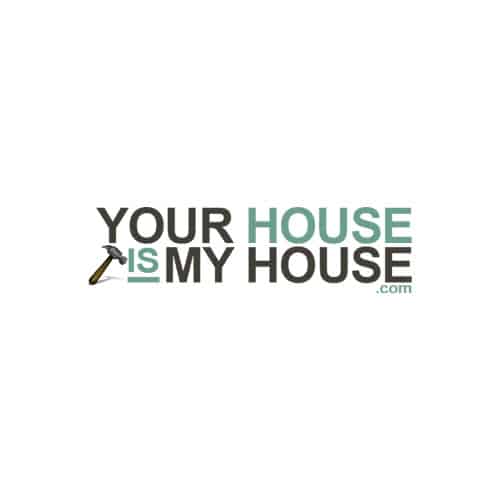 Your House is my House
